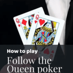 Poker Follow the Queen
